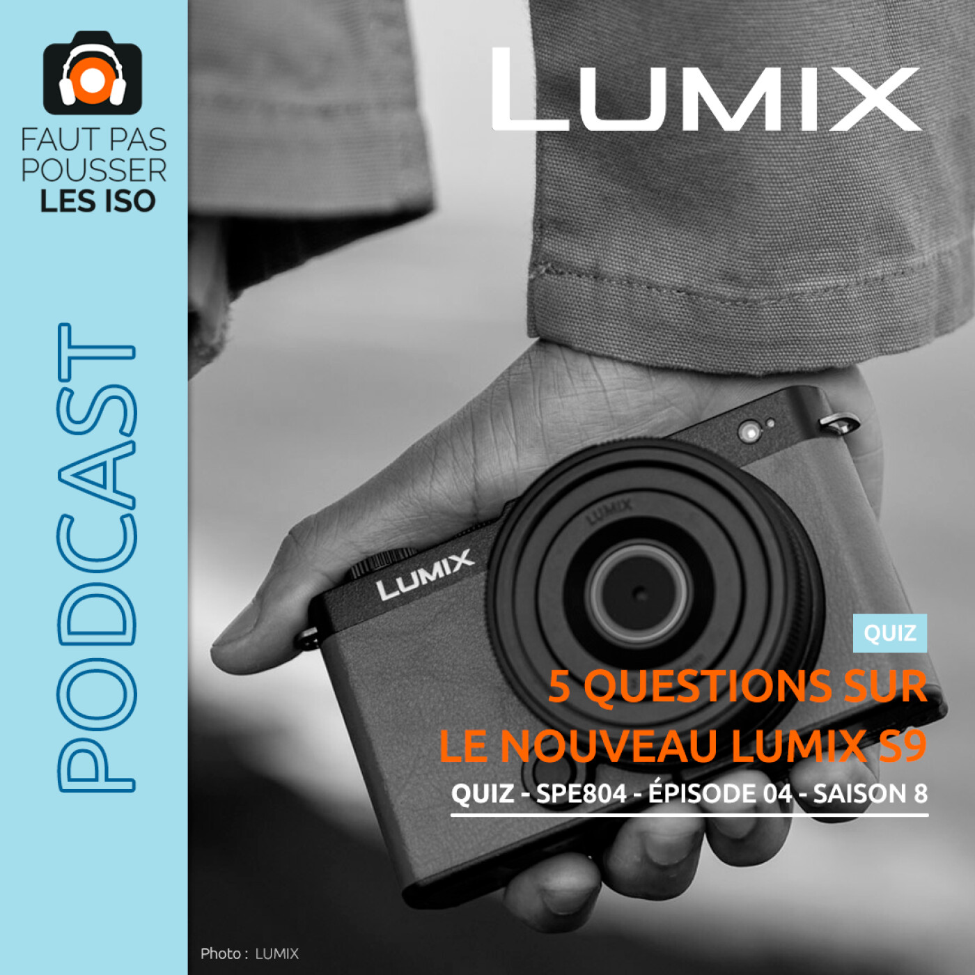 LE QUIZ - SPE804 - À LA DÉCOUVERTE DU LUMIX S9
