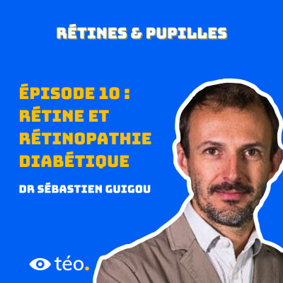 #10- Rétine et rétinopathie diabétique avec Dr Guigou cover