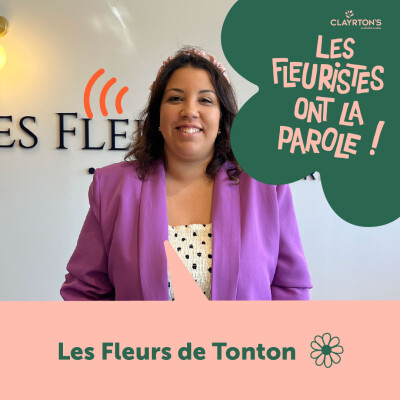 #15 Les Fleurs de Tonton : "La qualité des fleurs est très importante pour nous" cover
