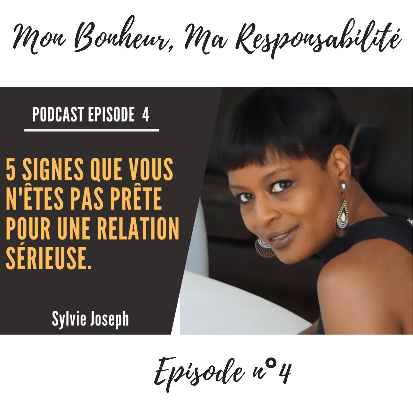 Episode 4 : Sortir du célibat - 5 signes que vous n'êtes pas prête pour une relation sérieuse ! episode artwork