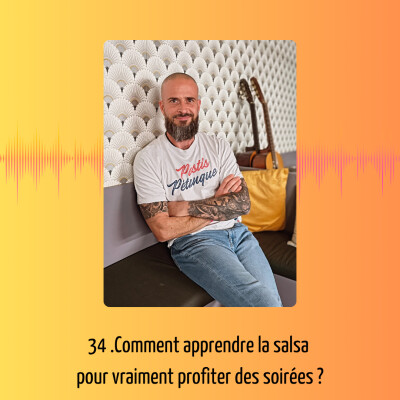 34. Comment apprendre la salsa pour vraiment profiter des soirées ? cover