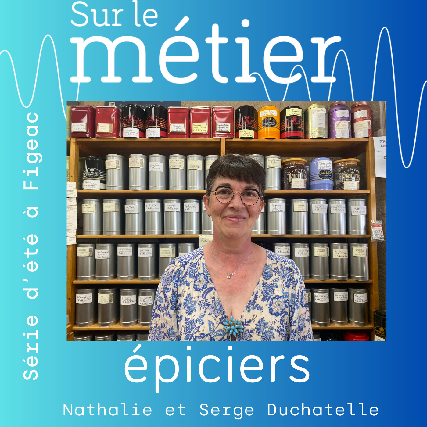 # 66 -NATHALIE ET SERGE DUCHATELLE : COMMERÇANTS DE L'ÉPICERIE LES CORDELIERS À FIGEAC