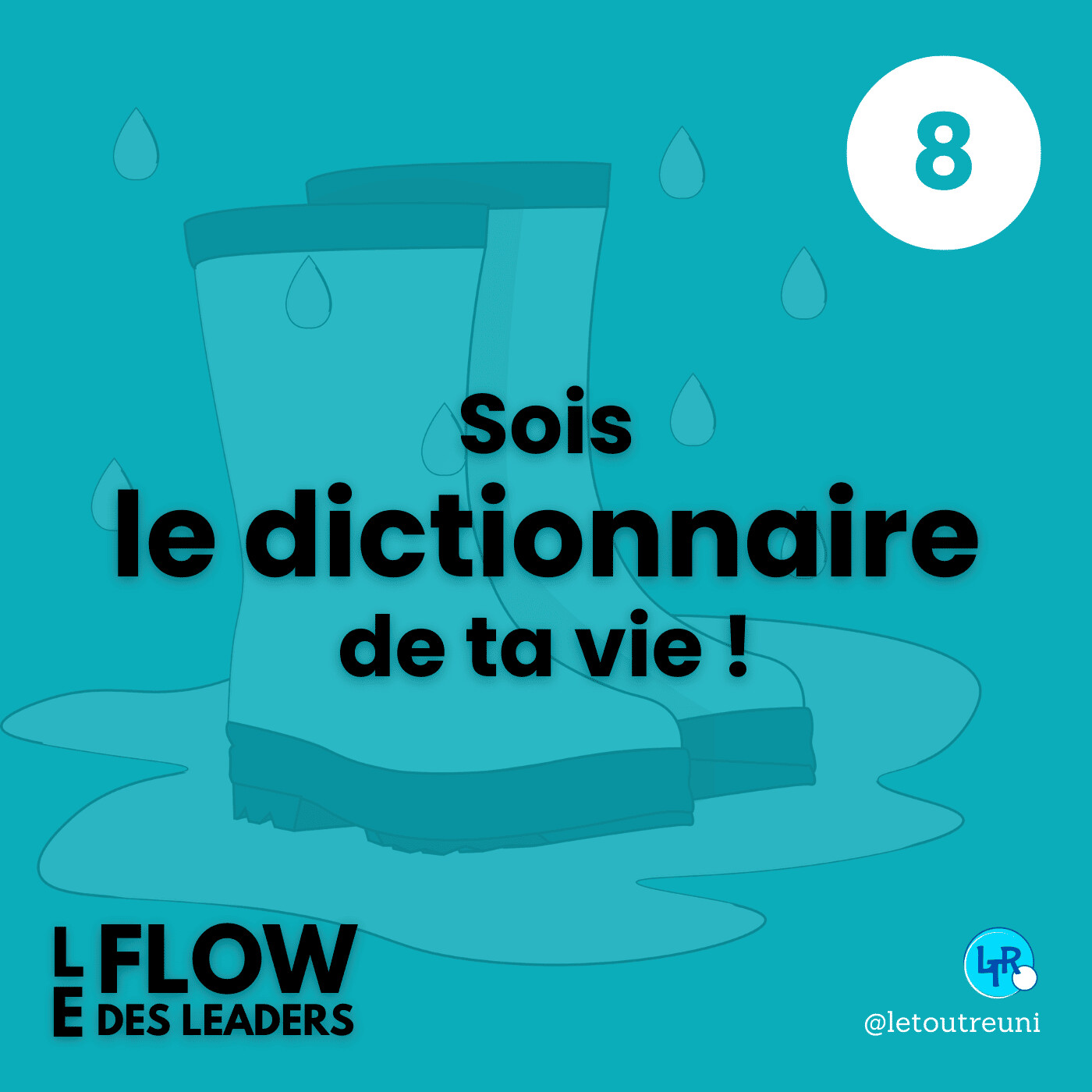 #8 - Sois le dictionnaire de ta vie !