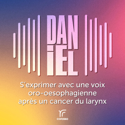 Daniel - S'exprimer avec une voix oro-oesophagienne après un cancer du larynx cover