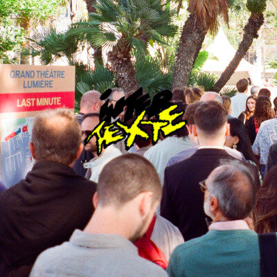 Les voix de la queue last minute | Cannes 2025 5/7 cover