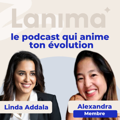 ✦ Lanima Education - Saison 1 « J’ai boosté ma confiance en moi avec les formations en ligne et les consultations privées » cover