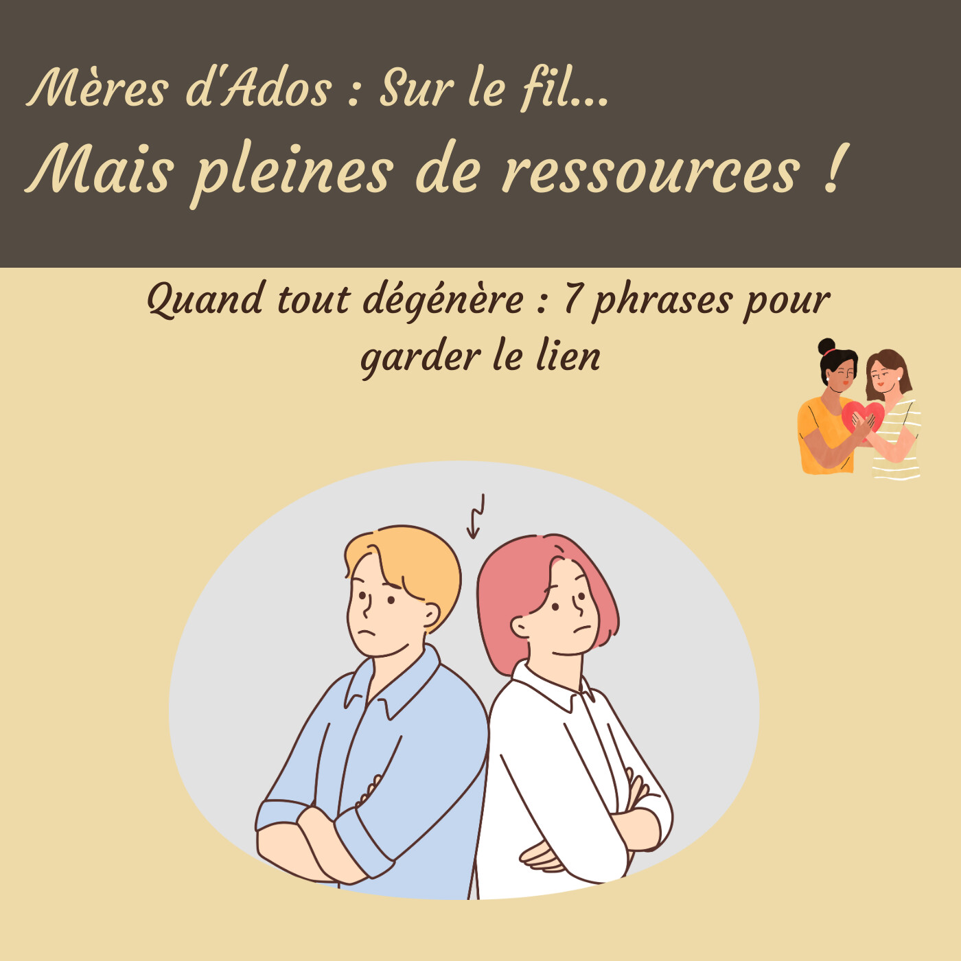 Quand tout dégénère : 7 phrases pour garder le lien