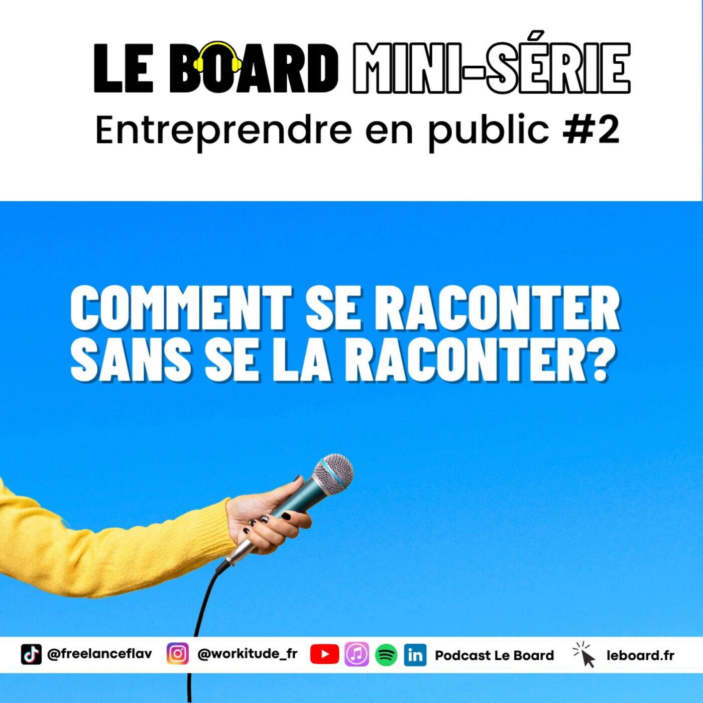 Comment se raconter, sans se la raconter?  🏗 Entreprendre en public - Mini-série - Episode 2