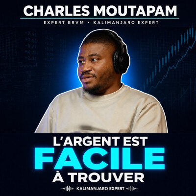 #379 CHARLES MOUTAPAM : COMMENT FAIRE 46% DE RENTABILITÉ AVEC LA BOURSE AFRICAINE (BRVM) ? cover
