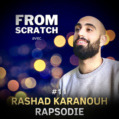 Comment innover dans l'industrie musicale ? - Rashad Karanouh (Rapsodie) | FROM SCRATCH #11 cover