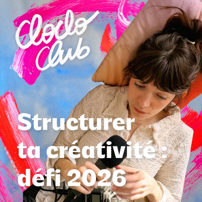 #120 Structurer ta créativité : le défi de 2026 ! cover