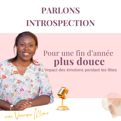 Pour une fin d'année plus douce : l'impact des émotions pendant les fêtes - Parlons introspection cover