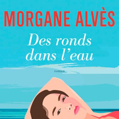 Morgane ALVES - "Des ronds dans l'eau" Sélection du prix des lecteurs J'ai Lu cover