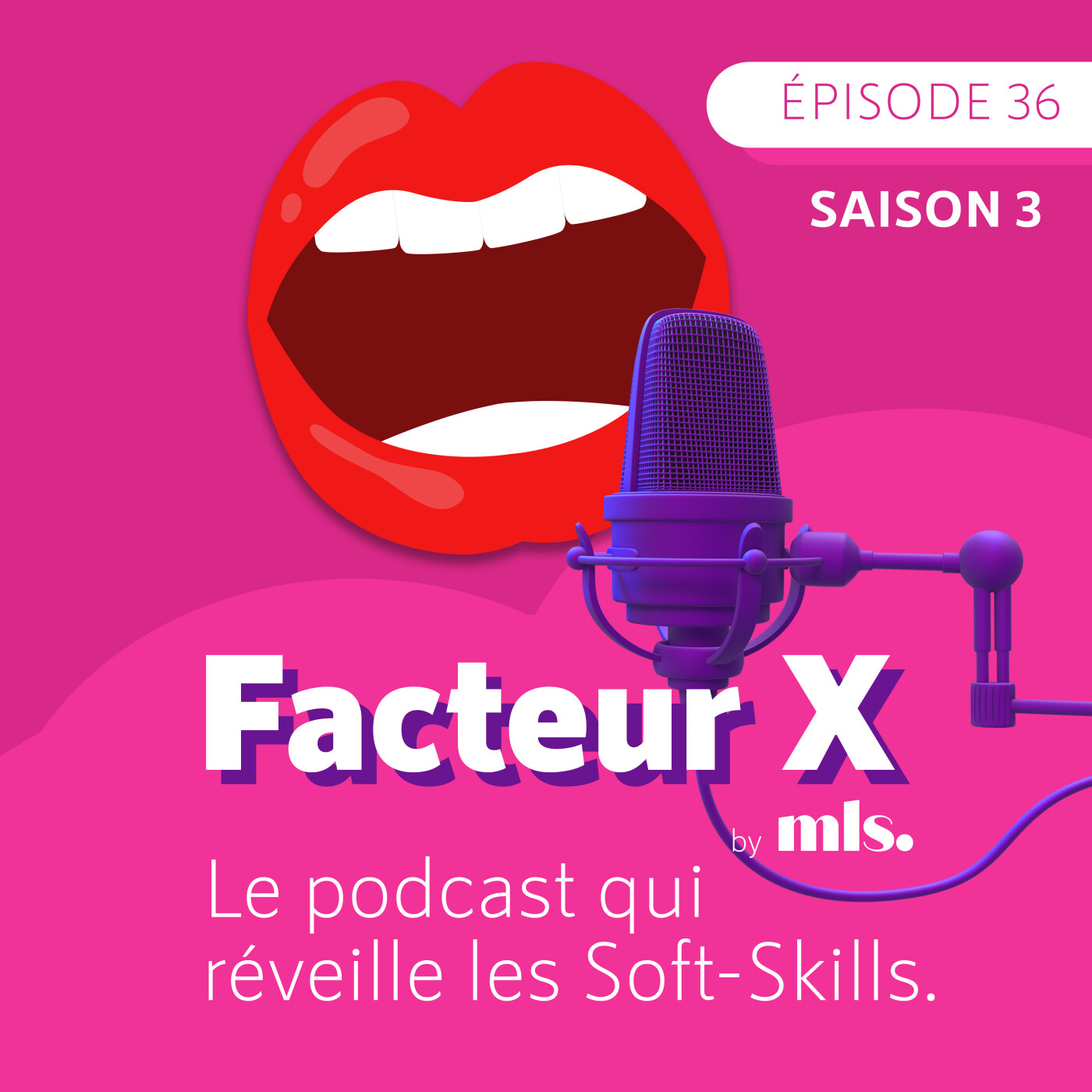 FACTEUR X, le podcast qui réveille vos Soft Skills !