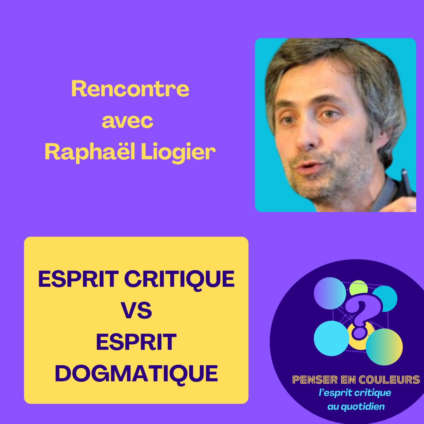 Penser en couleurs - l\'esprit critique au quotidien