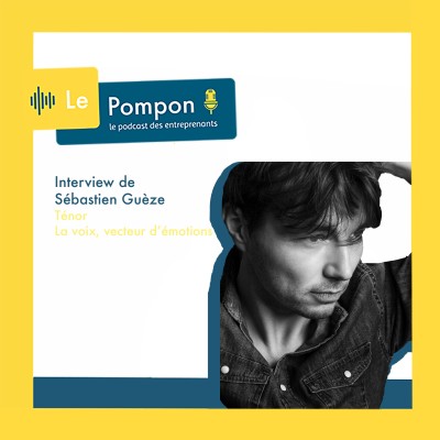 Ep.18 - Sébastien Guèze (Ténor) - La voix, vecteur d’émotions cover