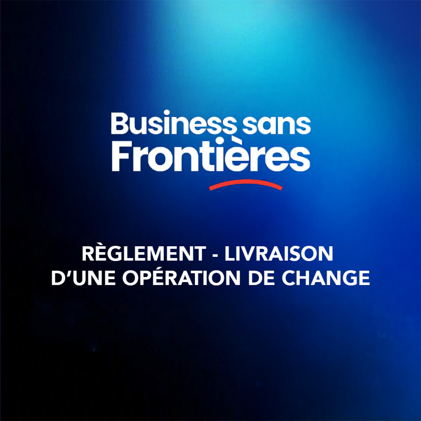 Règlement et livraison de vos devises sur les comptes bancaires #Leçon3