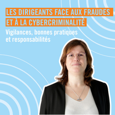Les dirigeants face aux fraudes et à la cybercriminalité cover