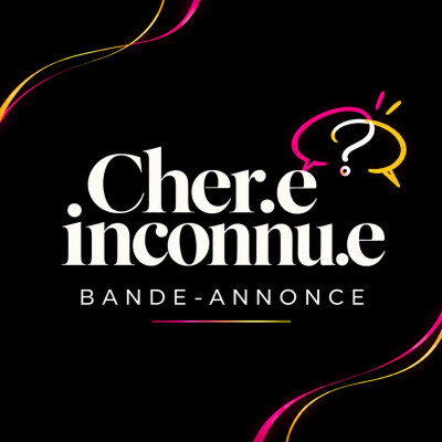 Bande-annonce — Cher.e Inconnu.e cover