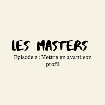 Les masters : késako, épisode 2 cover