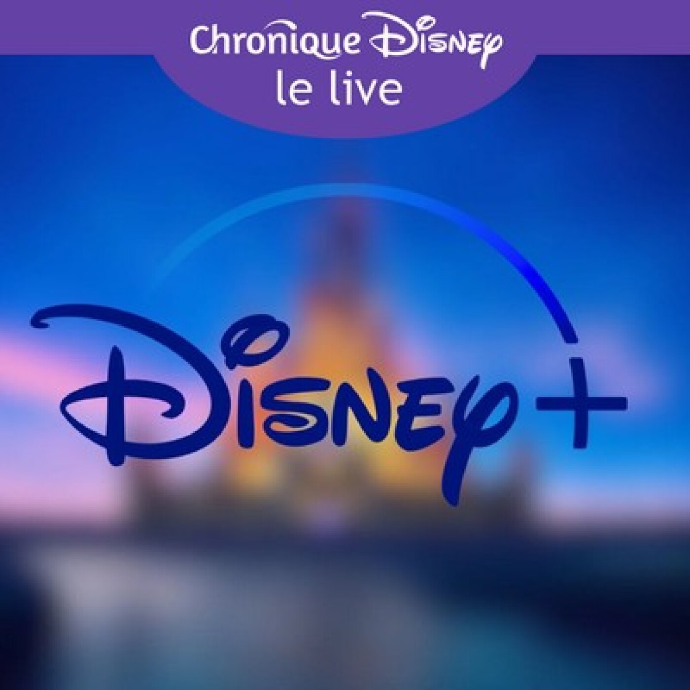 Chronique Disney - Le Live