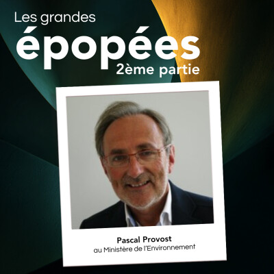 Plusieurs vies au service de l'Etat : avec Pascal Provost (2/2) cover