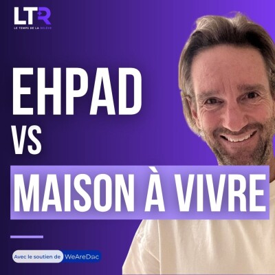 ☀️ REDIFF DE L'ÉTÉ | EHPAD, crèche, coworking : il transforme la maison de retraite en lieu de vie | Laurent Boucraut cover