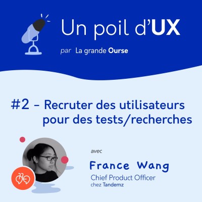 #2 - Recruter des utilisateurs pour des tests/recherches, avec France Wang cover