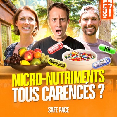 MICRONUTRIMENTS : TOUS CARENCÉS ? Avec Alexia Faccin et Arthur Joyeux-Bouillon cover