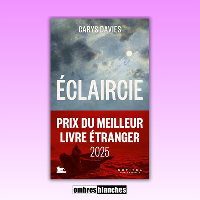 Carys Davies → Éclaircie - Prix du meilleur livre étranger 2025 cover