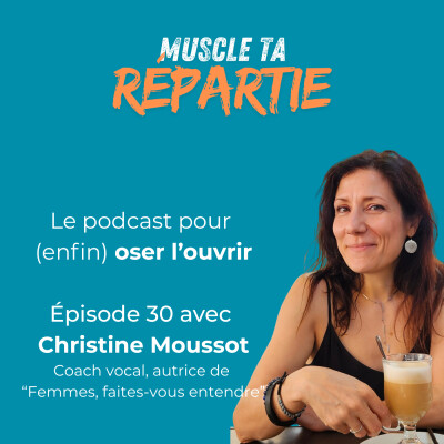 #30 - Christine Moussot - Se faire enfin entendre grâce à sa voix cover
