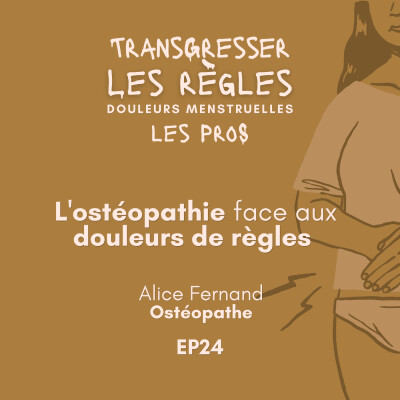 L'ostéopathie face aux douleurs de règles ⎜EP24 cover