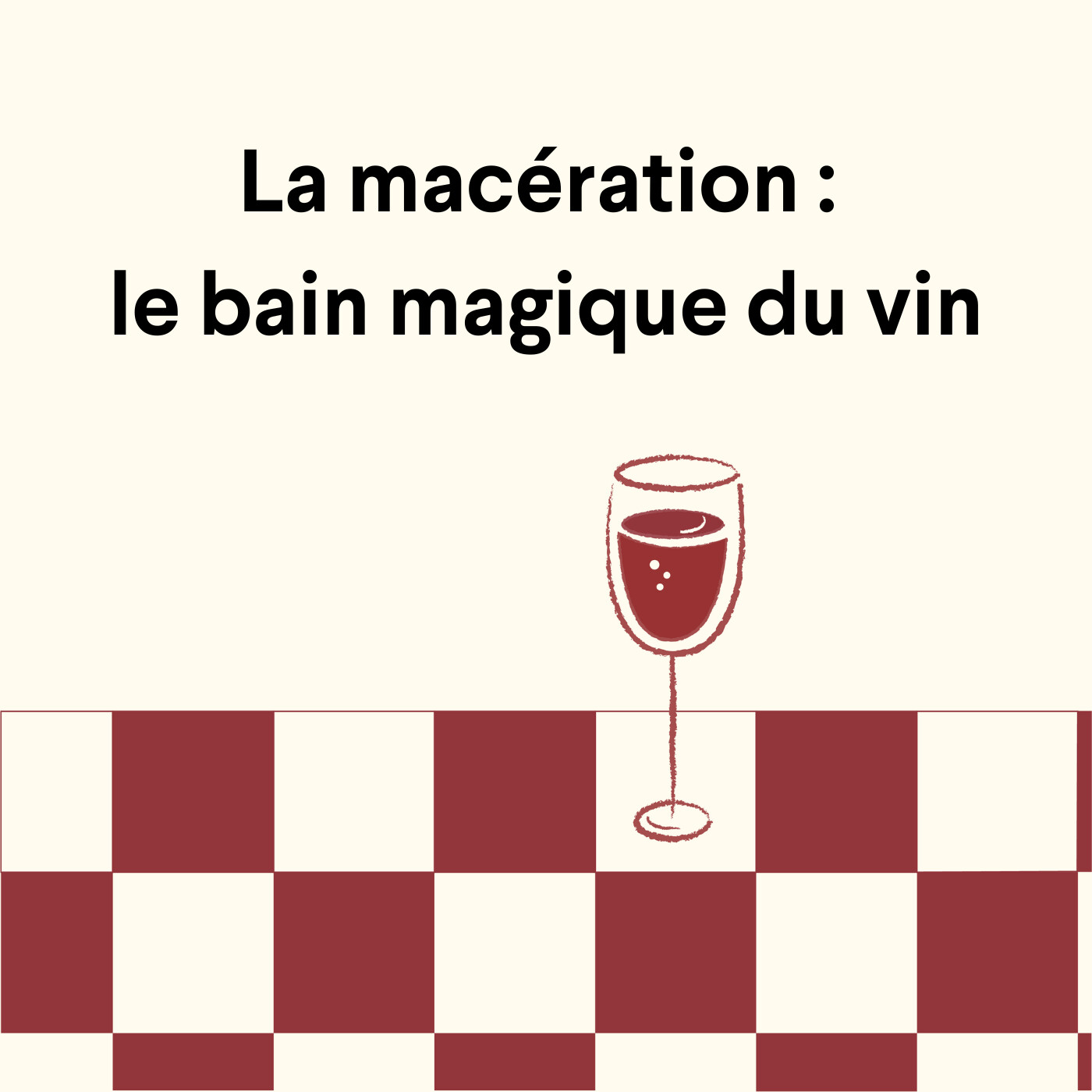 La macération : le bain magique du vin