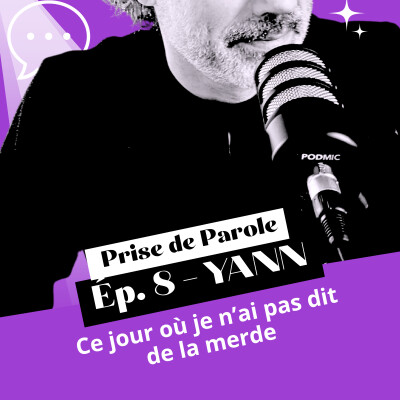 #8 - YANN - Ce jour où je n'ai pas dit de la merde cover