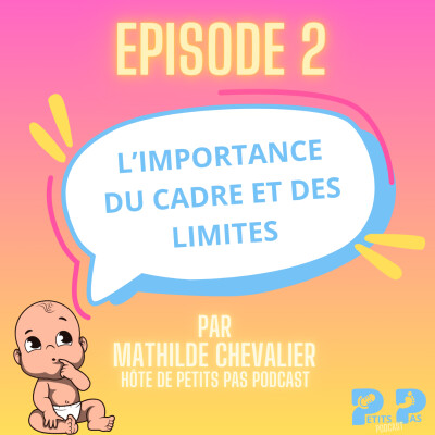 Episode 2 : L'importance du cadre et des limites cover