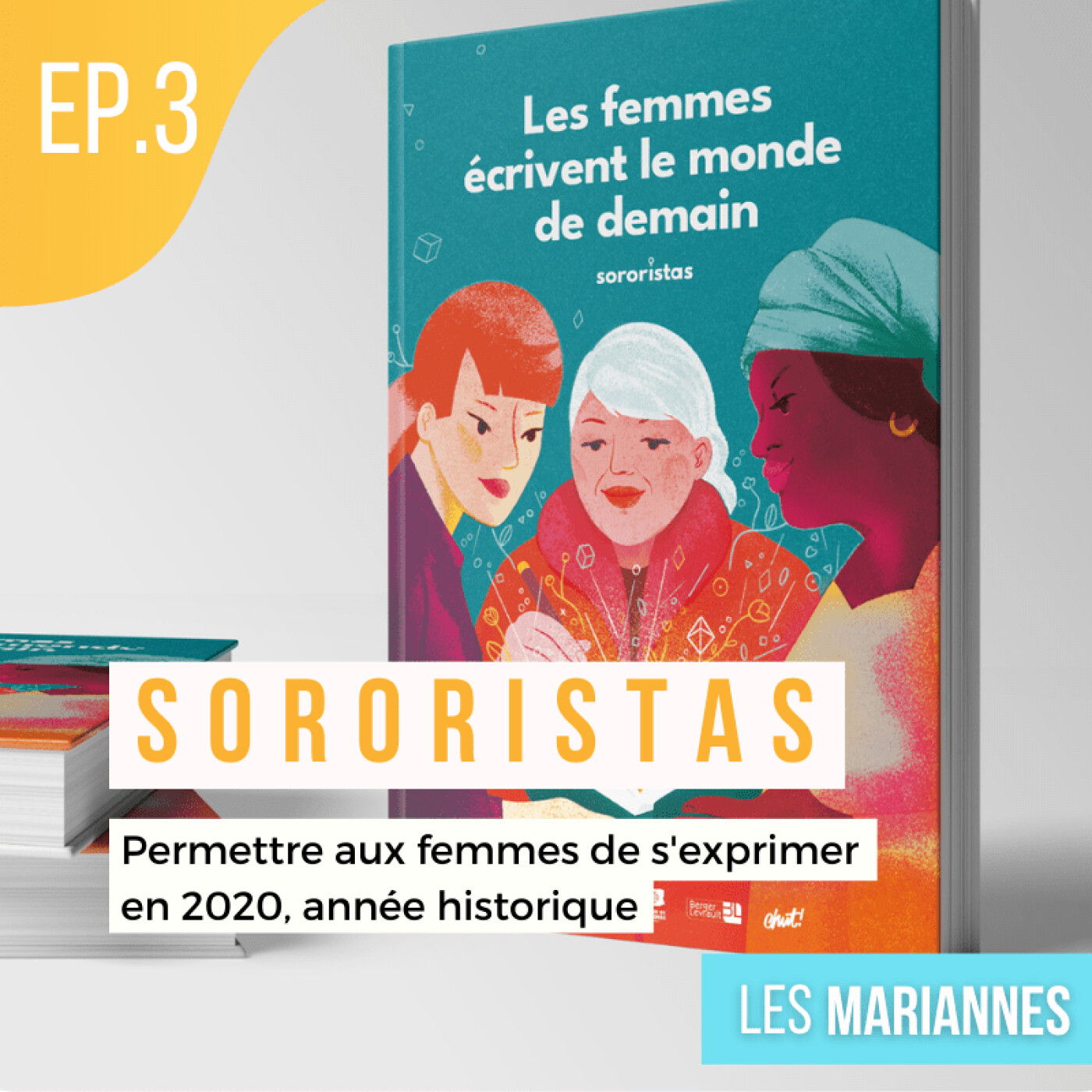 #3 : Sororistas - Ecrire pour Changer le Monde