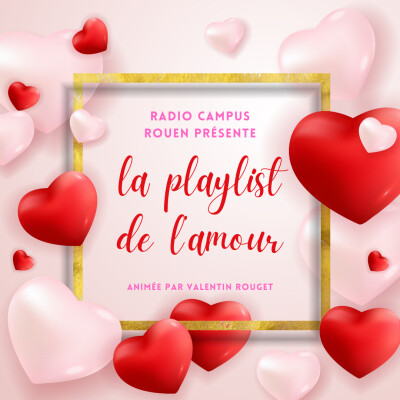 La playlist de l'amour de Radio Campus Rouen cover