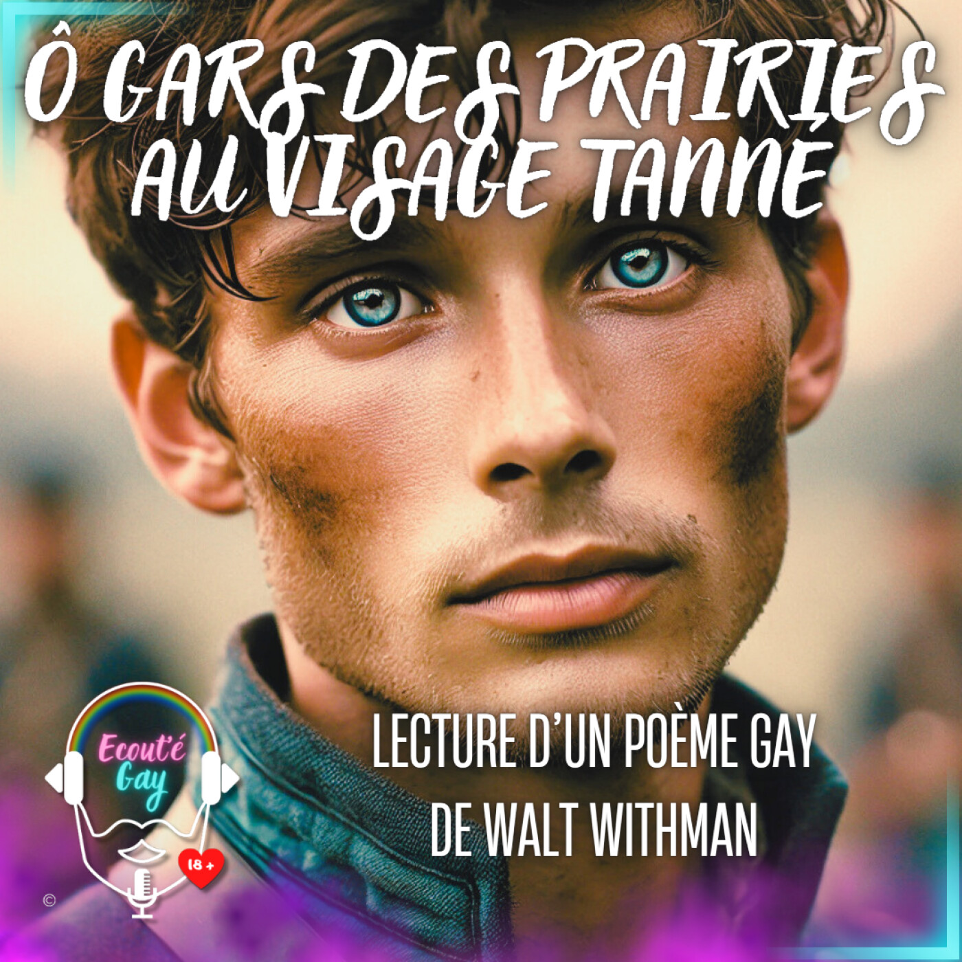 [ LECTURE ] Poème gay "Ô gars des prairies au visage tanné" de Walt WHITMAN - poésie homosexuelle