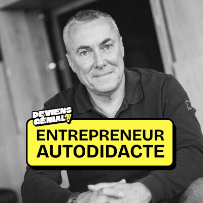 #89 Deviens Entrepreneur Autodidacte ! (de 400m2 à 400 millions d'€ de CA) cover