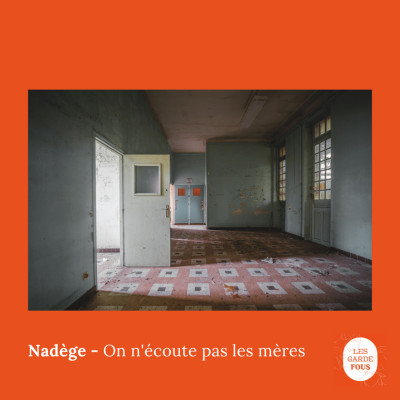 Nadège, on n'écoute pas les mères cover