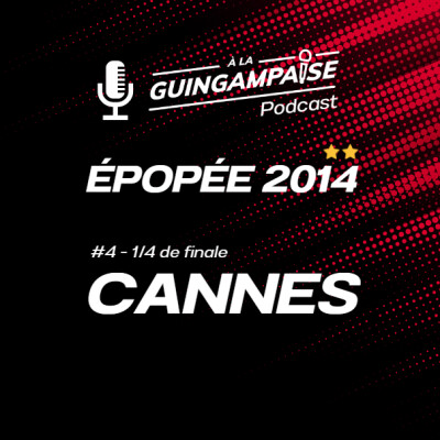 Épopée 2014 - 1/4 de Finale : Cannes cover