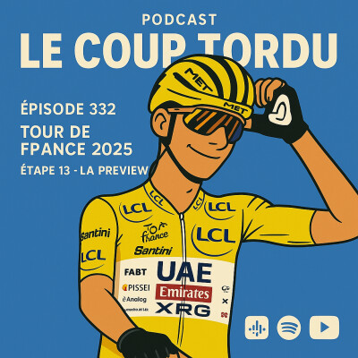 COUP TORDU 332 : TOUR DE FRANCE ETAPE 13 ! LA PREVIEW cover