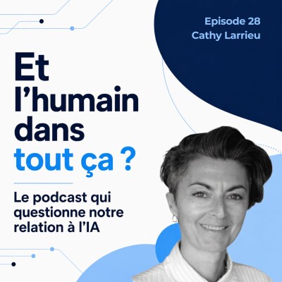 IA : Que reste-t-il à l'humain ? avec Cathy Larrieu cover