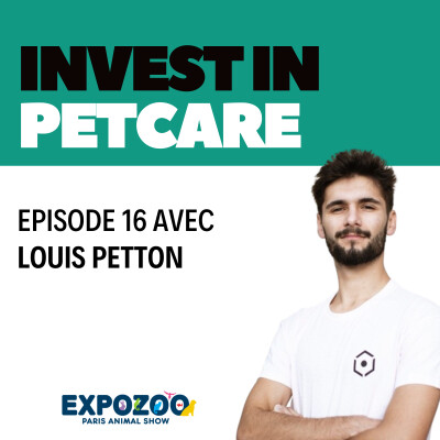 Episode 16 - Edition spéciale Expozoo - Louis Petton - Hackavet - Promouvoir l'innovation dans le milieu vétérinaire cover