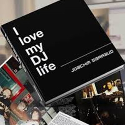 JOACHIM GARRAUD SORTIRA SON LIVRE I LOVE MY DJ LIFE cover