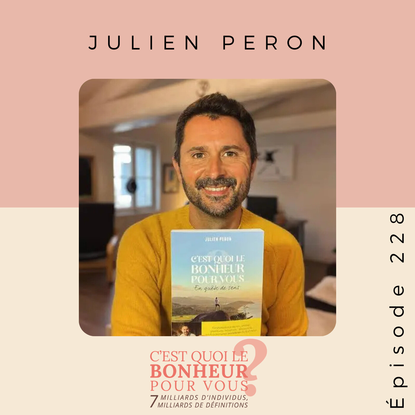 Cette interview va changer votre vision du bonheur (et de votre vie) avec Julien Peron