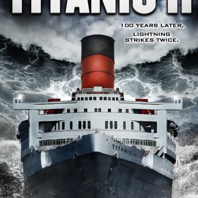 Chronique : Titanic : Odyssée 2012 (Titanic II, Shane Van Dyke, 2010, USA) cover