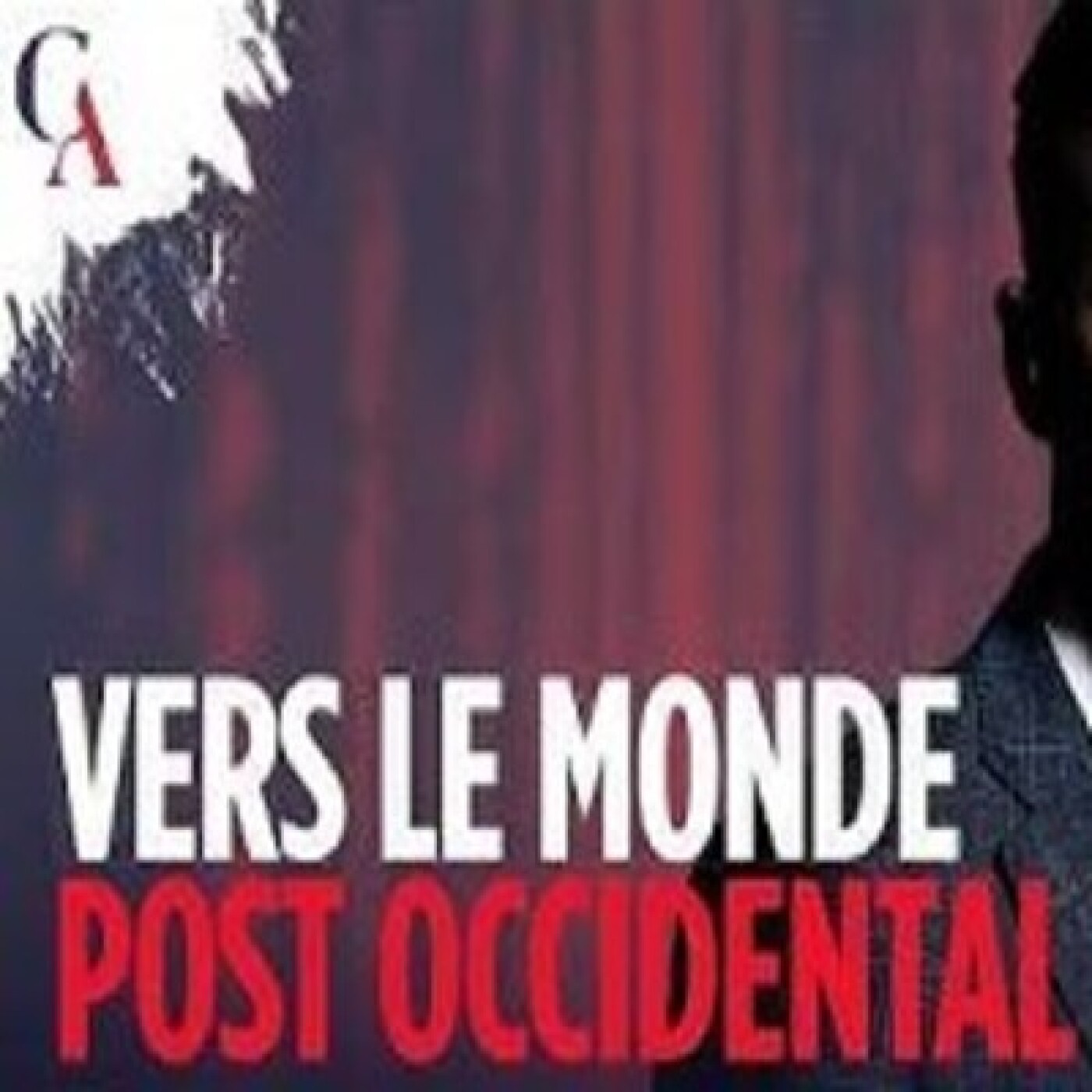 Le nouvel ordre post-occidental - A. Del Valle - # politique Le nouvel ordre post-occidental - A. Del Valle - # politique