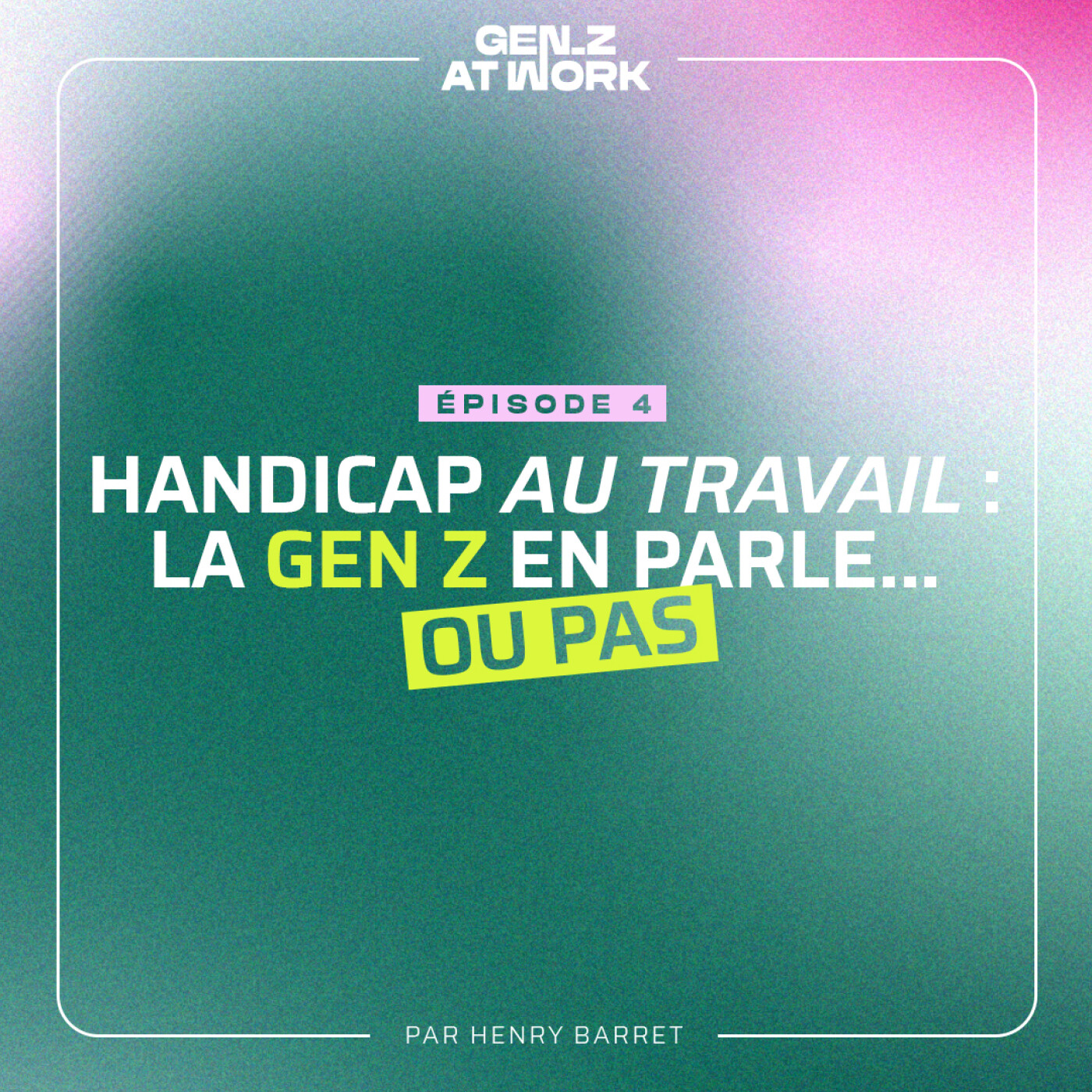 [ Gen Z At work ] Handicap au travail 💪 episode artwork