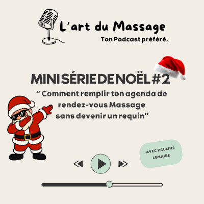 Mini Série de Noël #2 - Comment remplir ton agenda de rendez-vous Massage sans devenir un requin cover